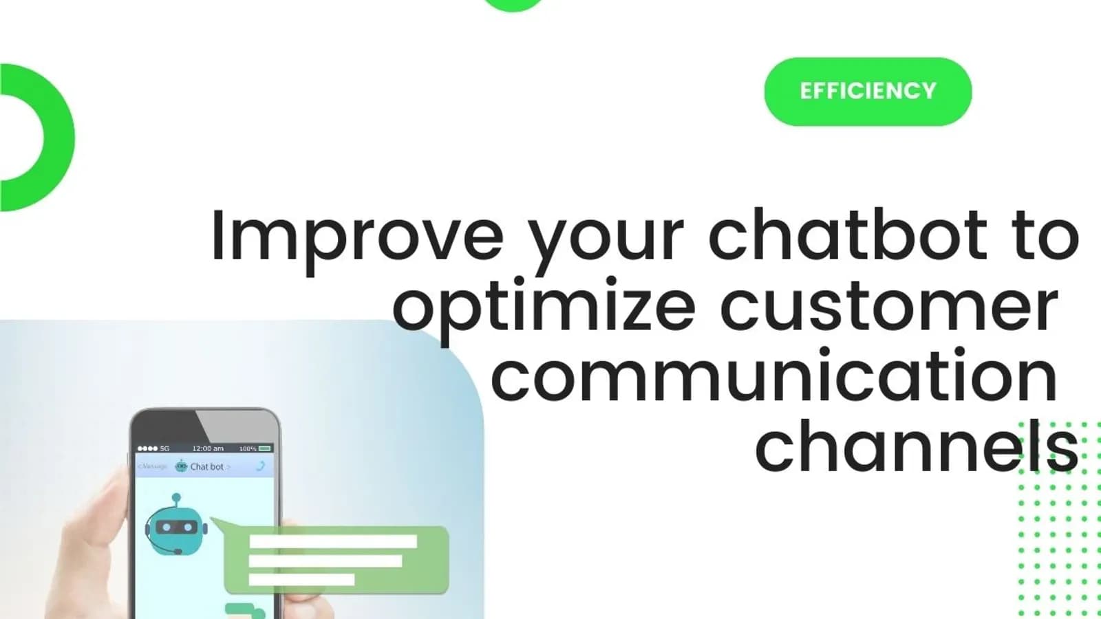 improve chatbot to optimize customer communication channels
