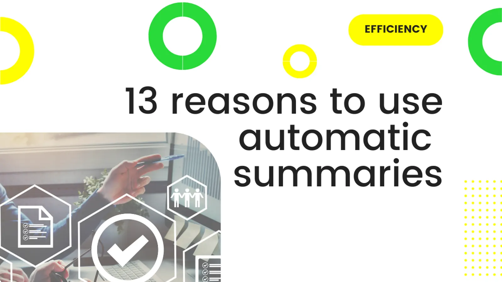 Reasons to use automatic summaries