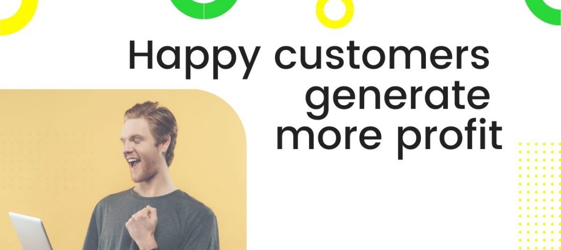 happy customers generate more profit happy customers generate more profit