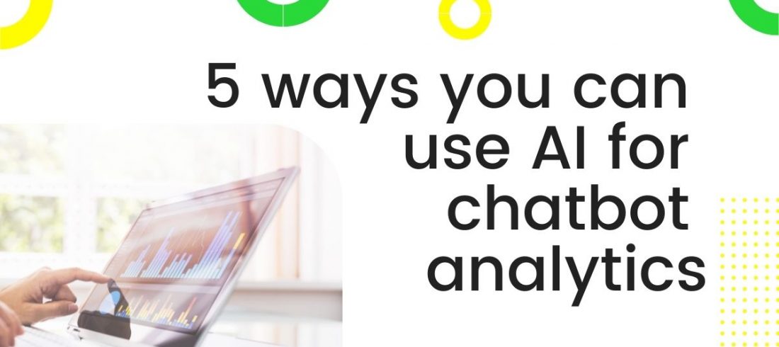 5 ways of using AI for chatbot analytics