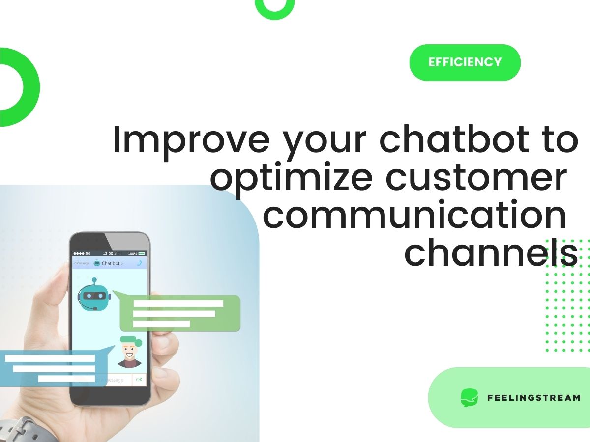 improve chatbot to optimize customer communication channels