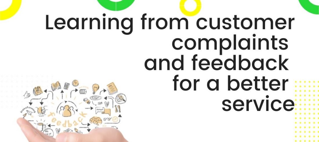 learning from customer complaints and feedback for a better service learning from customer complaints and feedback for a better service