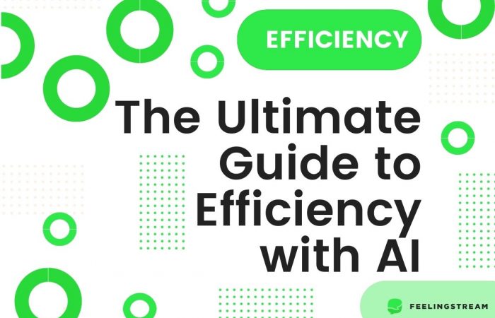 Ultimate guide to efficiency with AI