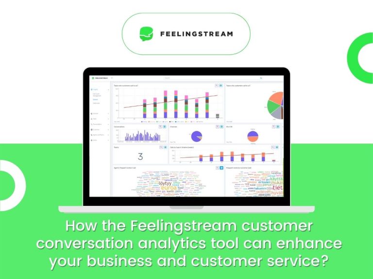 How the Feelingstream conversation analytics tool can enhance your business and customer service How the Feelingstream conversation analytics tool can enhance your business and customer service