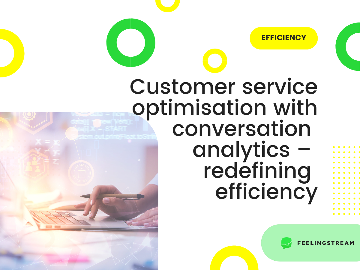 Customer service optimisation with conversation analytics – redefining efficiency